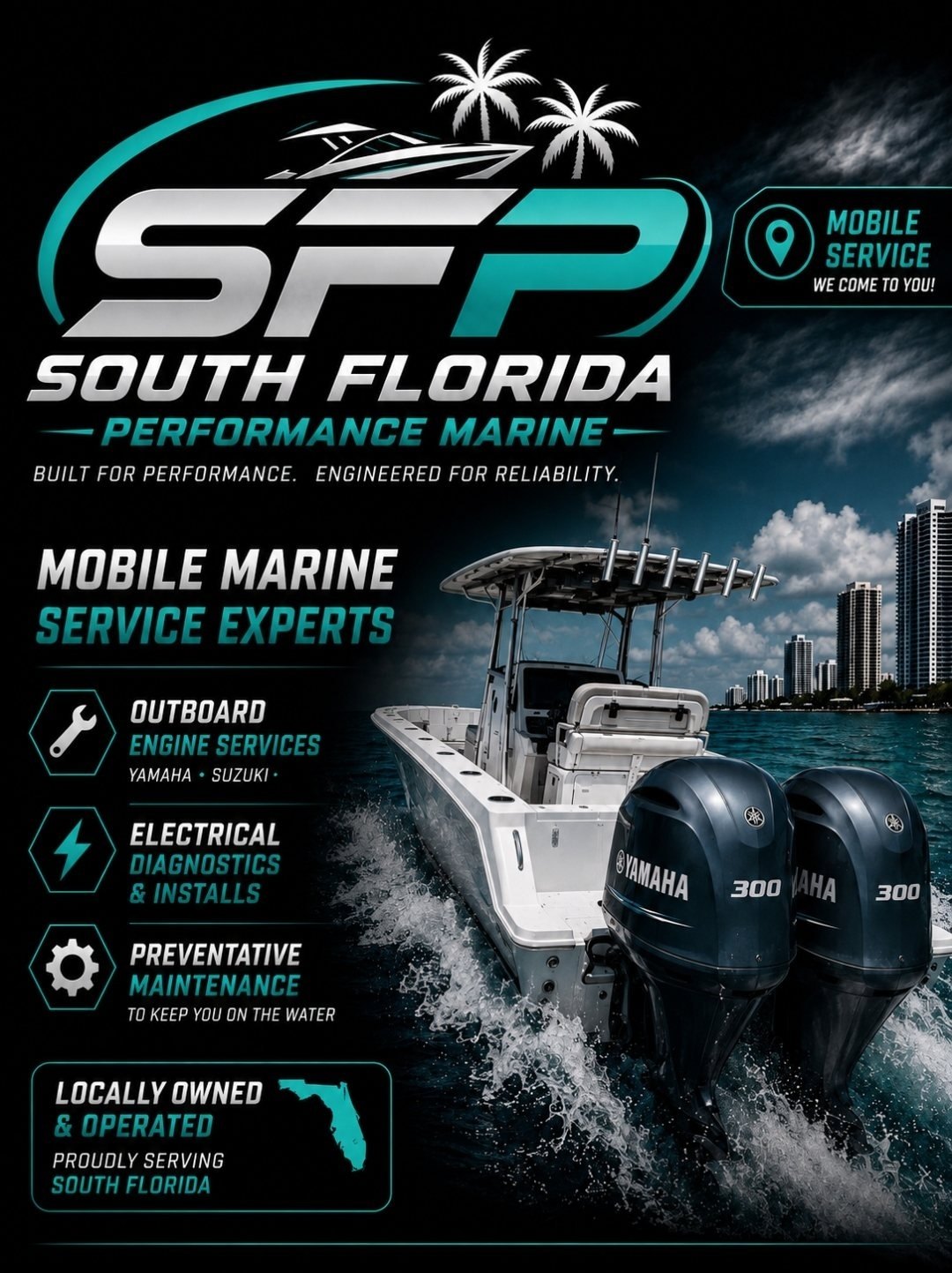 South Florida Performance Marine flyer: mobile marine service experts, outboard engine services for Yamaha and Suzuki, electrical diagnostics and installs, preventative maintenance, locally owned and operated, serving South Florida.